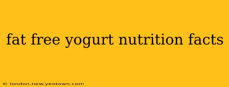 fat free yogurt nutrition facts