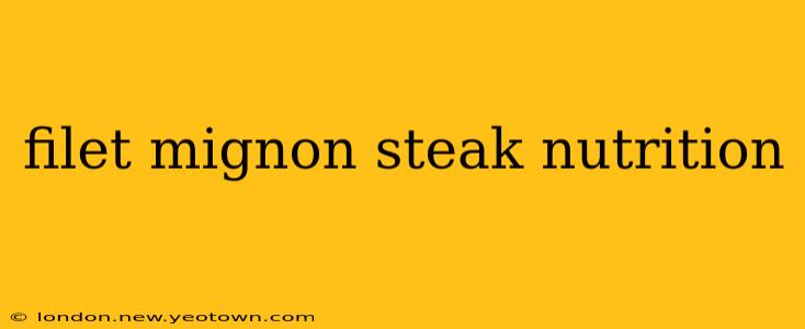filet mignon steak nutrition