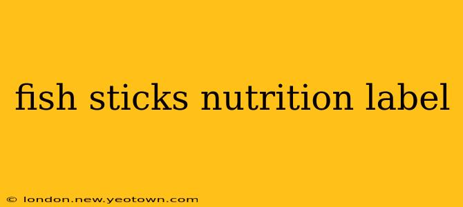 fish sticks nutrition label
