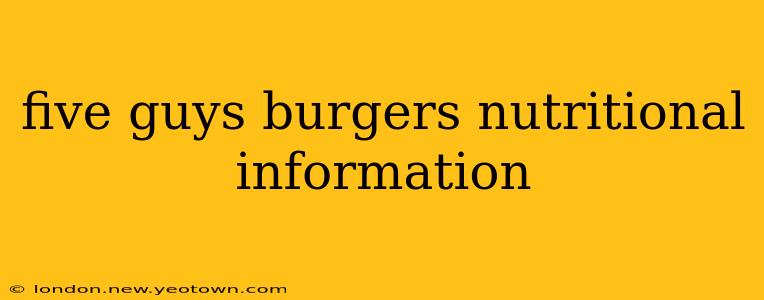 five guys burgers nutritional information