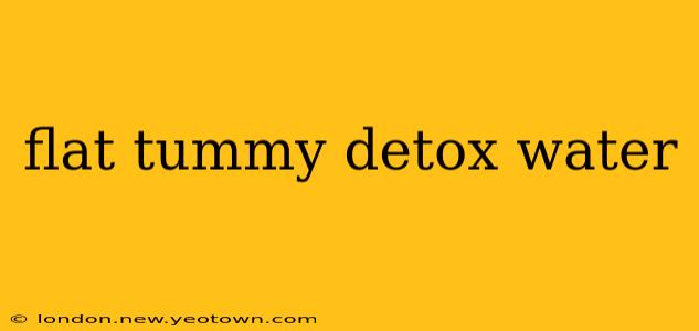 flat tummy detox water