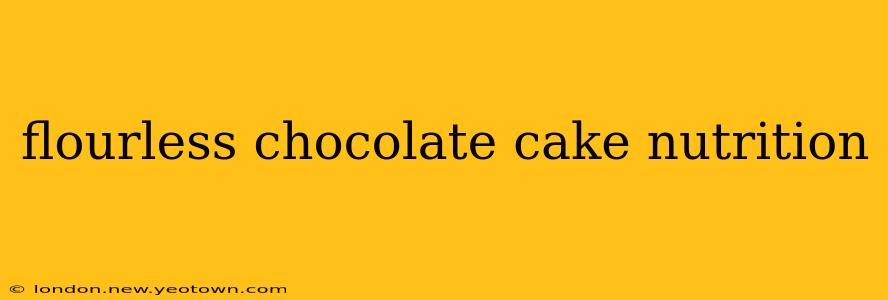 flourless chocolate cake nutrition