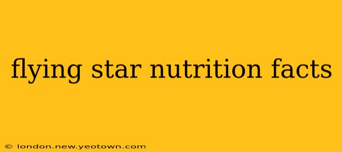 flying star nutrition facts