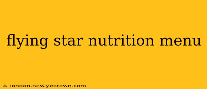 flying star nutrition menu