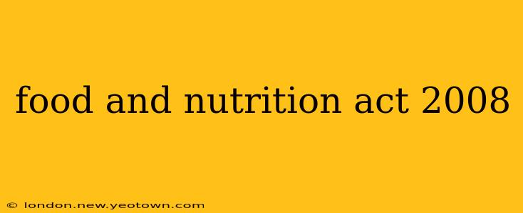 food and nutrition act 2008