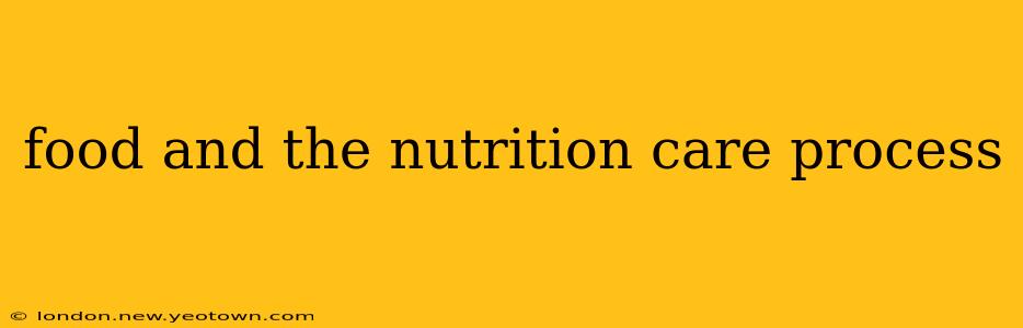 food and the nutrition care process