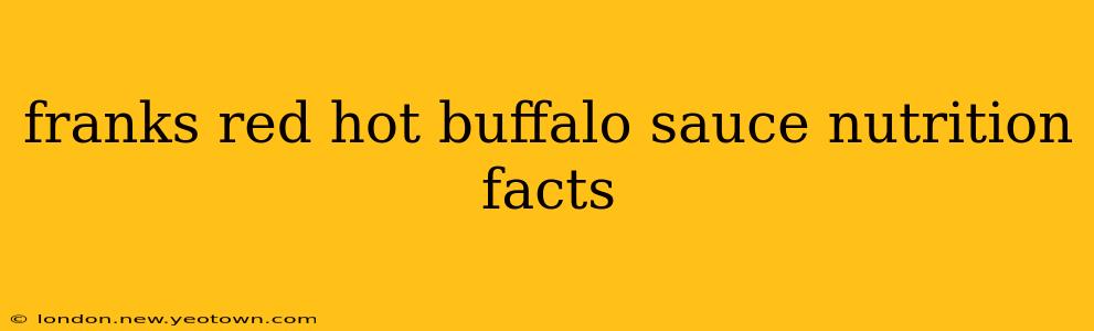 franks red hot buffalo sauce nutrition facts