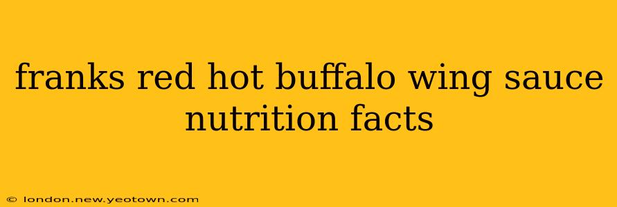 franks red hot buffalo wing sauce nutrition facts