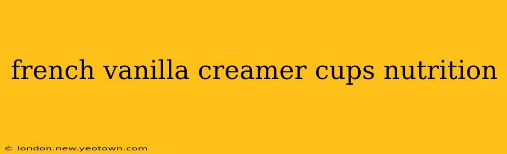 french vanilla creamer cups nutrition