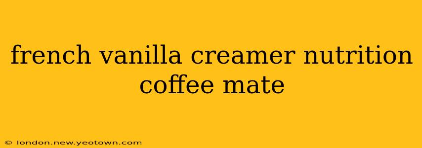 french vanilla creamer nutrition coffee mate
