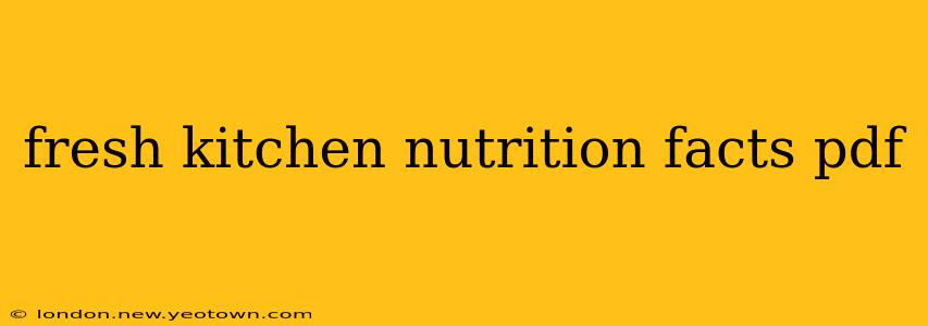 fresh kitchen nutrition facts pdf
