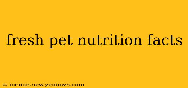 fresh pet nutrition facts