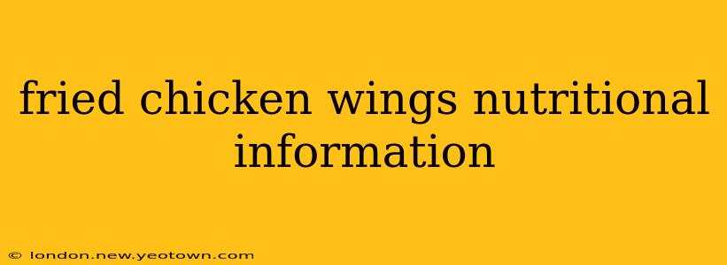 fried chicken wings nutritional information