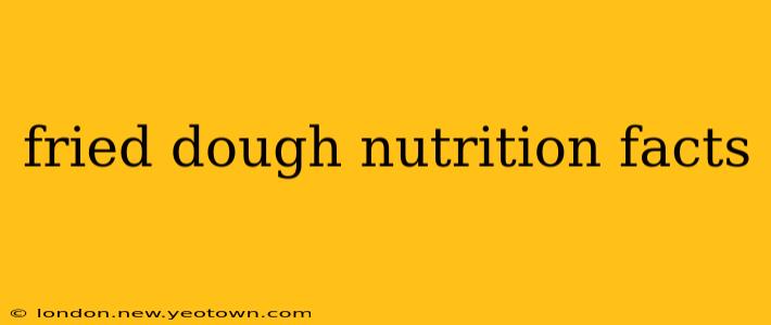 fried dough nutrition facts