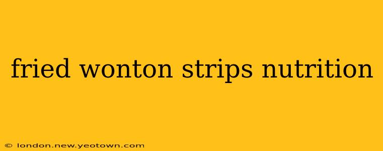 fried wonton strips nutrition