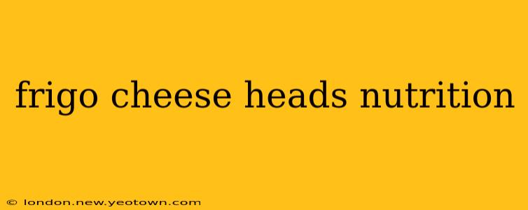 frigo cheese heads nutrition