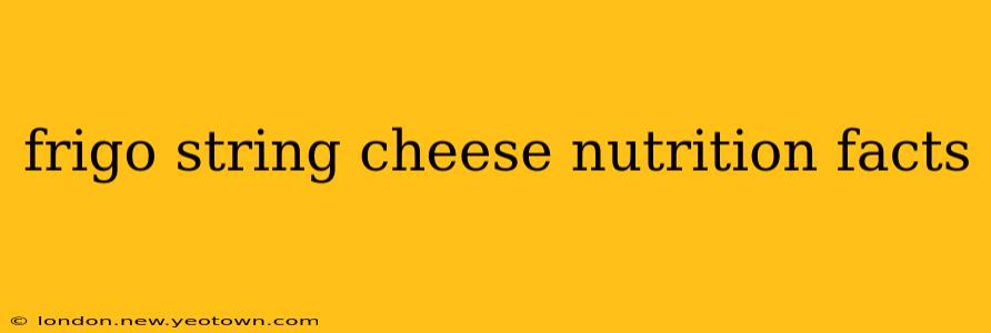 frigo string cheese nutrition facts