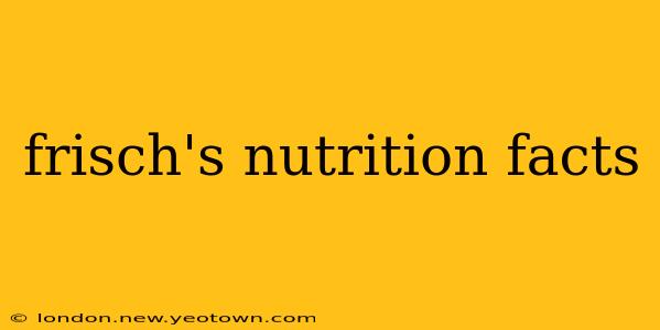 frisch's nutrition facts