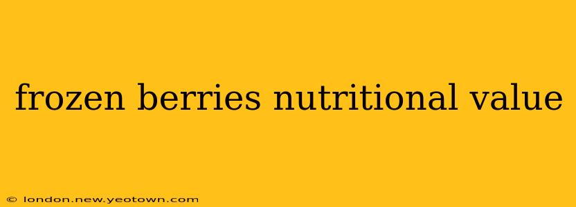 frozen berries nutritional value