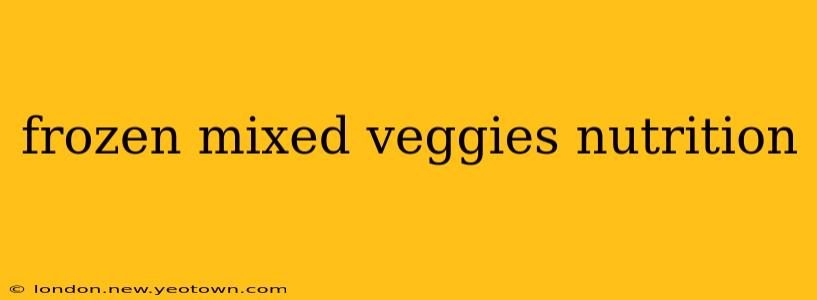 frozen mixed veggies nutrition