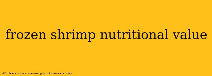 frozen shrimp nutritional value