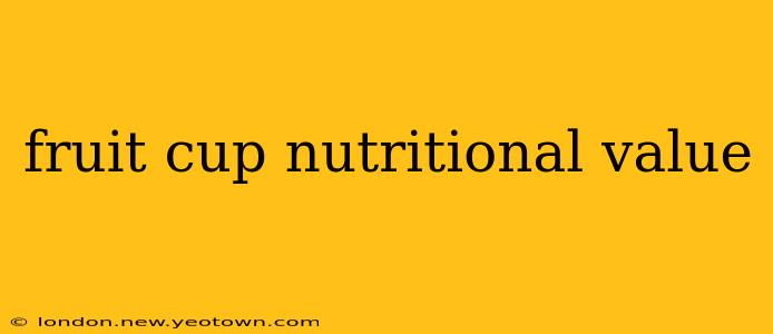fruit cup nutritional value