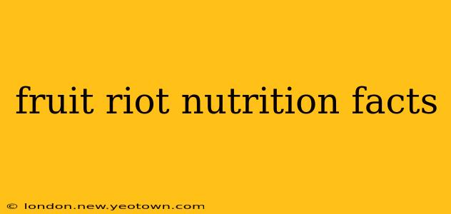 fruit riot nutrition facts