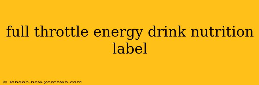 full throttle energy drink nutrition label