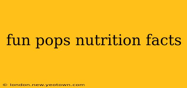fun pops nutrition facts