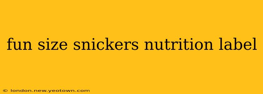 fun size snickers nutrition label