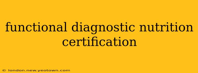 functional diagnostic nutrition certification