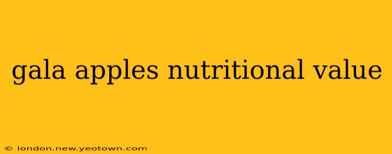 gala apples nutritional value