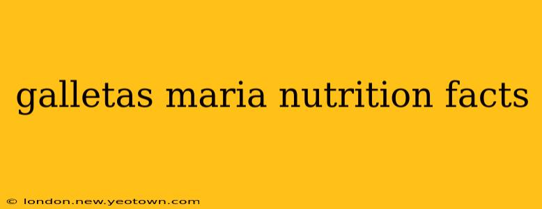 galletas maria nutrition facts