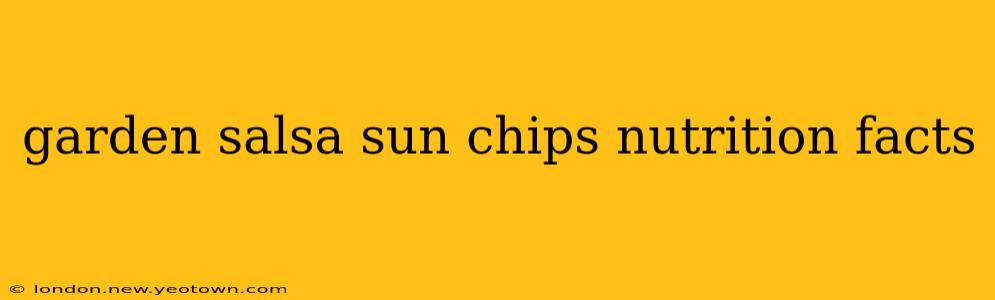 garden salsa sun chips nutrition facts