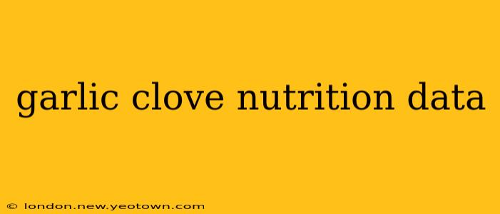 garlic clove nutrition data