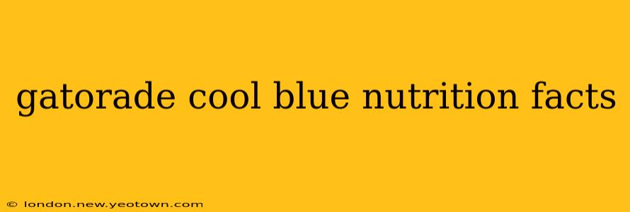 gatorade cool blue nutrition facts