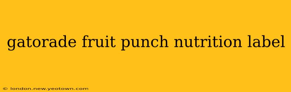 gatorade fruit punch nutrition label