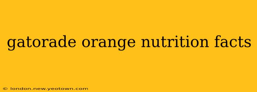 gatorade orange nutrition facts