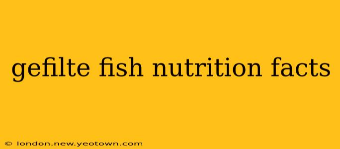 gefilte fish nutrition facts
