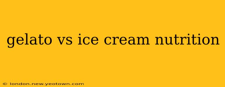 gelato vs ice cream nutrition
