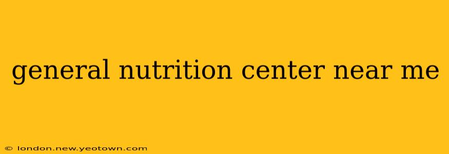 general nutrition center near me