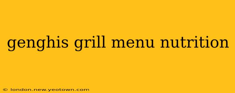 genghis grill menu nutrition