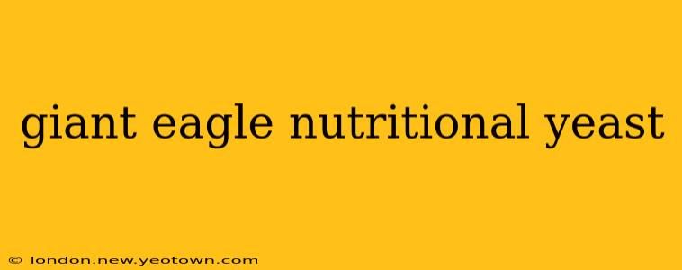 giant eagle nutritional yeast
