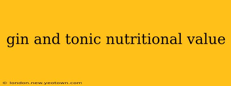 gin and tonic nutritional value