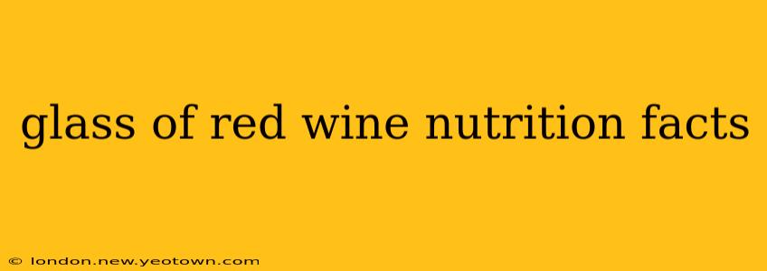 glass of red wine nutrition facts