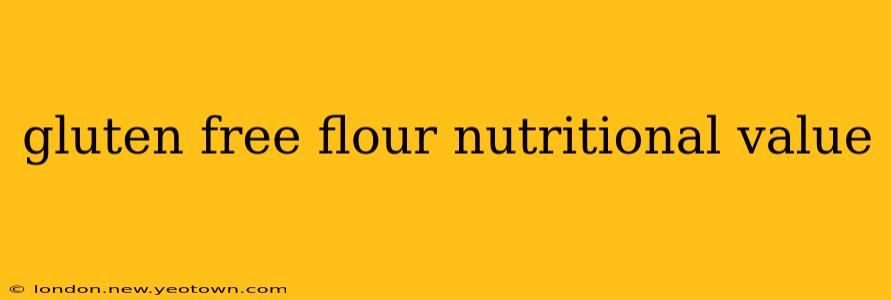 gluten free flour nutritional value