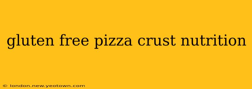 gluten free pizza crust nutrition