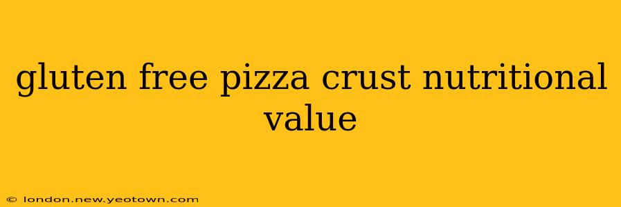 gluten free pizza crust nutritional value