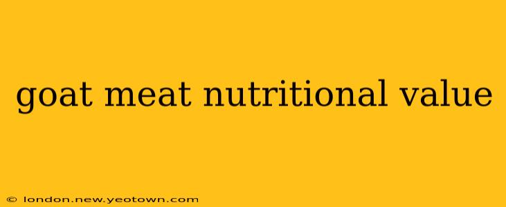 goat meat nutritional value