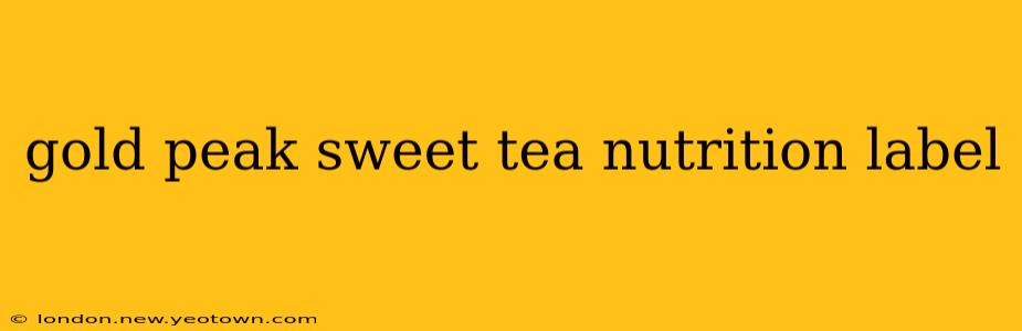 gold peak sweet tea nutrition label